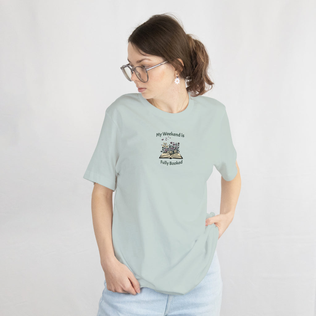 T-shirt - My Weekend Is Fully Booked - Unisex